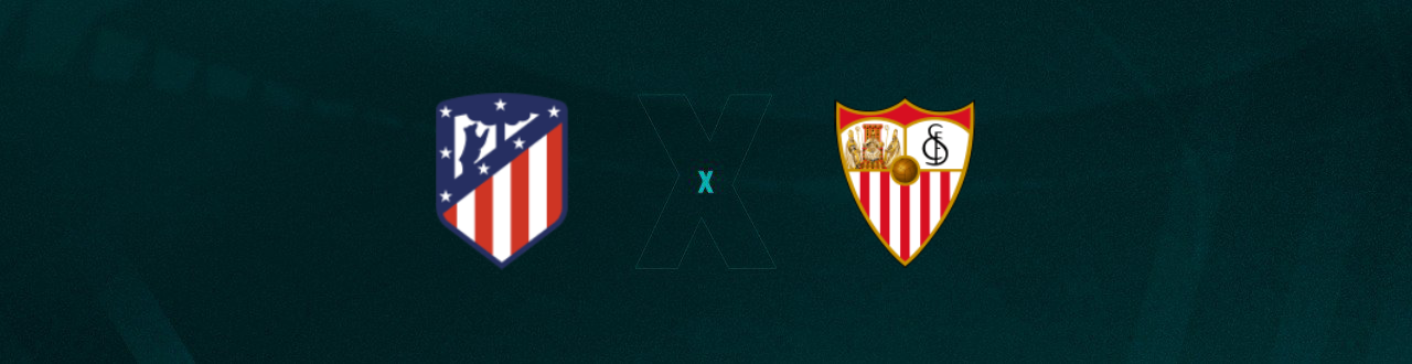 Atlético de Madrid x Sevilla Palpites