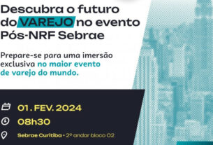 Sebrae/PR e Fecomércio PR trazem as novidades da NRF para Curitiba, em fevereiro | ASN Paraná