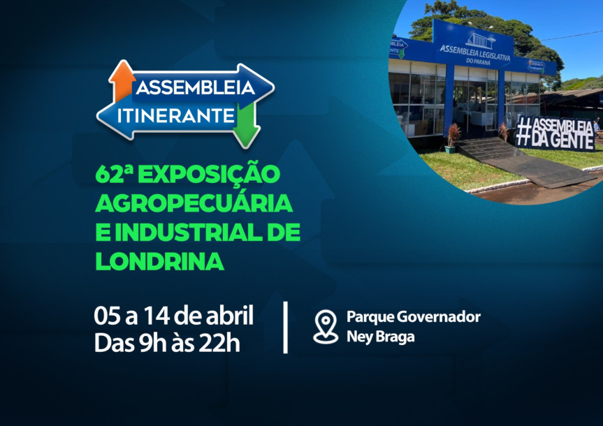 Assembleia Legislativa do Paraná | Notícias > ExpoLondrina recebe Assembleia Itinerante a partir desta sexta-feira (05)