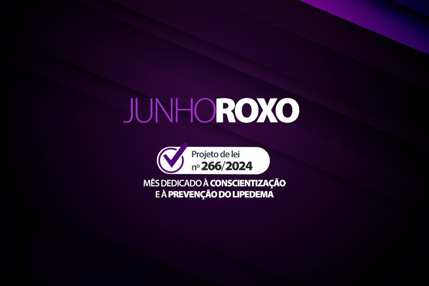 Assembleia Legislativa do Paraná | Notícias > Projeto de Lei cria o Junho Roxo, mês de conscientização e prevenção do Lipedema