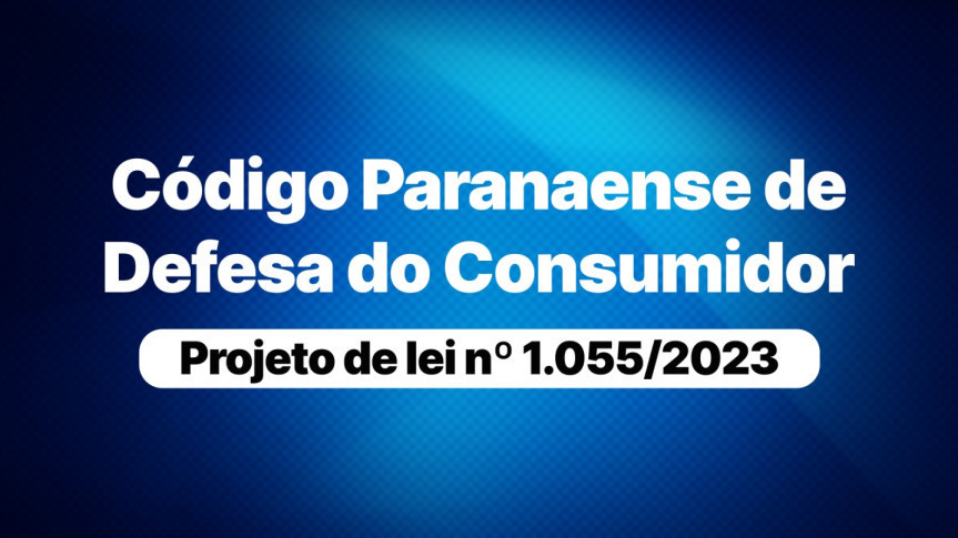 Assembleia Legislativa do Paraná | Notícias > Assembleia inicia discussão em Plenário do Código Paranaense de Defesa do Consumidor nesta terça-feira (6)