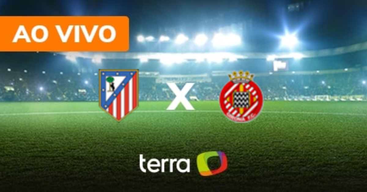 Atlético de Madrid x Girona - Ao vivo - Campeonato Espanhol