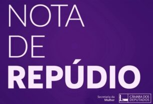 NOTA DE REPÚDIO — Portal da Câmara dos Deputados