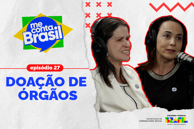 Doação de órgãos e tecidos é tema de mais uma edição do 'Me Conta, Brasil' — Agência Gov