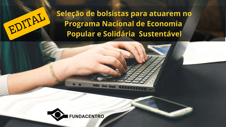 Programa nacional de economia solidária sustentável selecionará bolsistas — Agência Gov