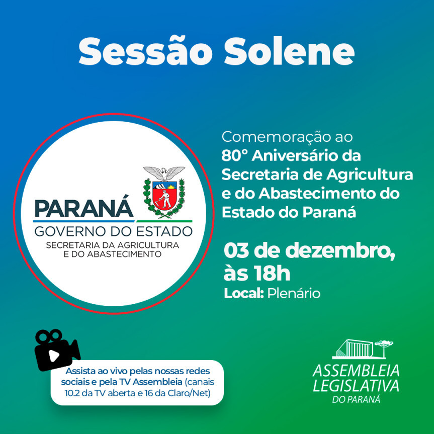 Assembleia Legislativa do Paraná | Notícias > Sessão Solene comemora os 80 anos da Secretaria da Agricultura e do Abastecimento do Paraná (SEAB)