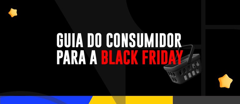 Ministério da Justiça e Segurança Pública lança Guia do Consumidor para a Black Friday — Agência Gov