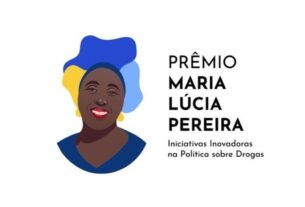 Prêmio Maria Lúcia Pereira é lançado para homenagear iniciativas inovadoras na política sobre drogas — Agência Gov