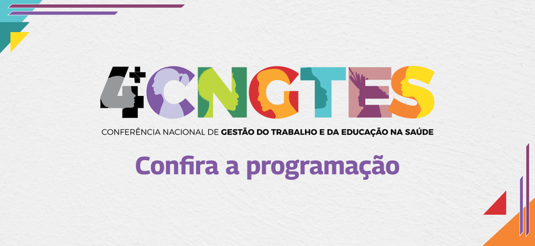 Confira programação da 4ª Conferência Nacional de Gestão do Trabalho e Educação na Saúde — Agência Gov