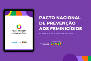 Ministério das Mulheres divulga cartilha do Pacto Nacional de Prevenção aos Feminicídios — Agência Gov