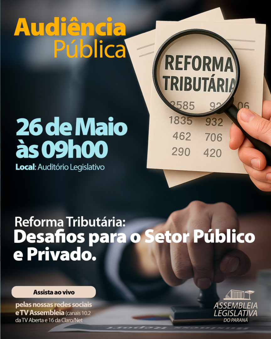 Assembleia Legislativa do Paraná | Notícias > Audiência debate os desafios da reforma tributária para os setores público e privado