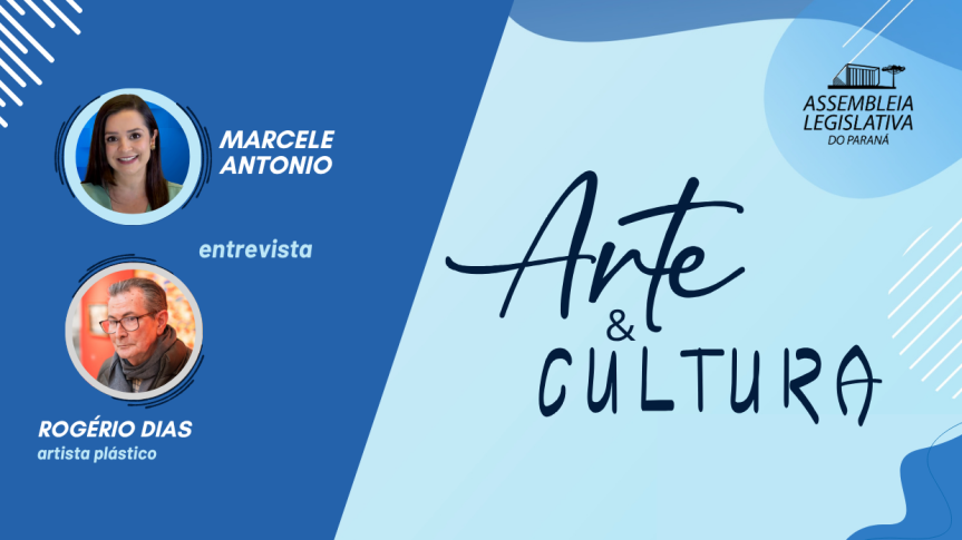 Assembleia Legislativa do Paraná | ALEP | Notícias > TV Assembleia: multiartista Rogério Dias relembra 80 anos de trajetória no Arte & Cultura