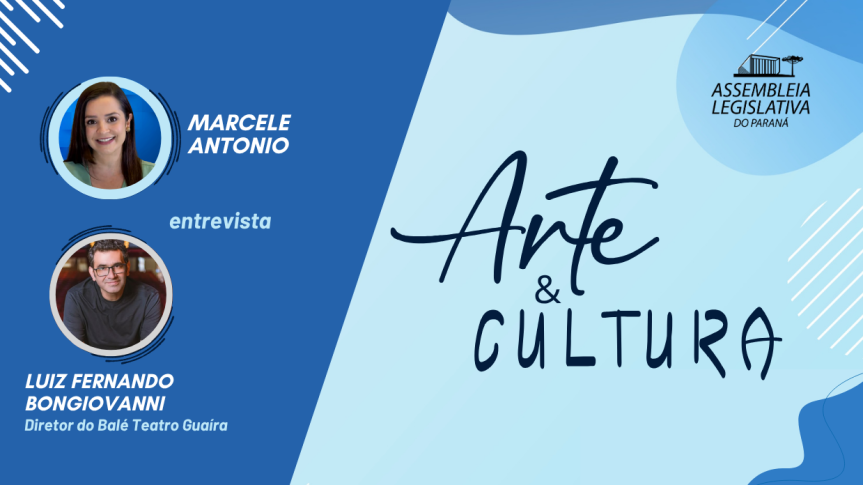 Assembleia Legislativa do Paraná | ALEP | Notícias > TV Assembleia: consagração internacional do Balé Teatro Guaíra é tema do Arte & Cultura
