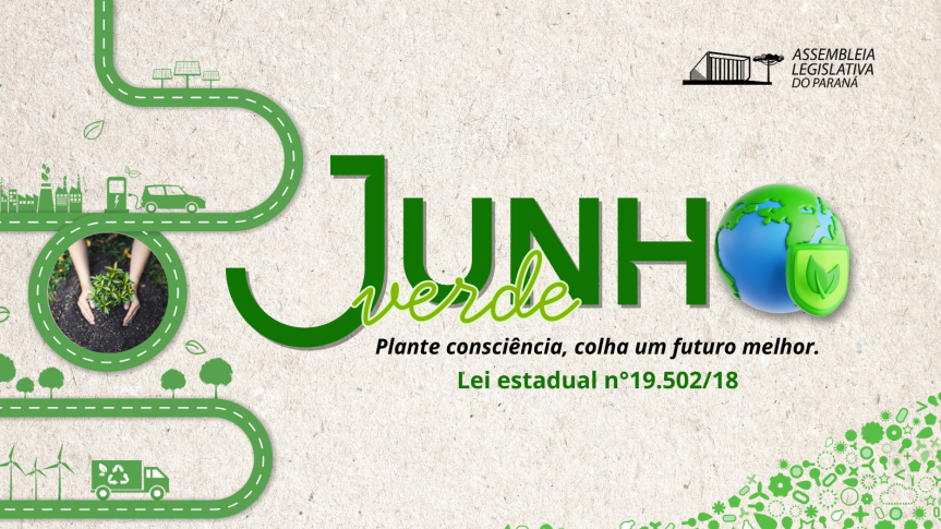 Assembleia Legislativa do Paraná | Notícias > Junho Verde reforça papel da Assembleia Legislativa na defesa do meio ambiente