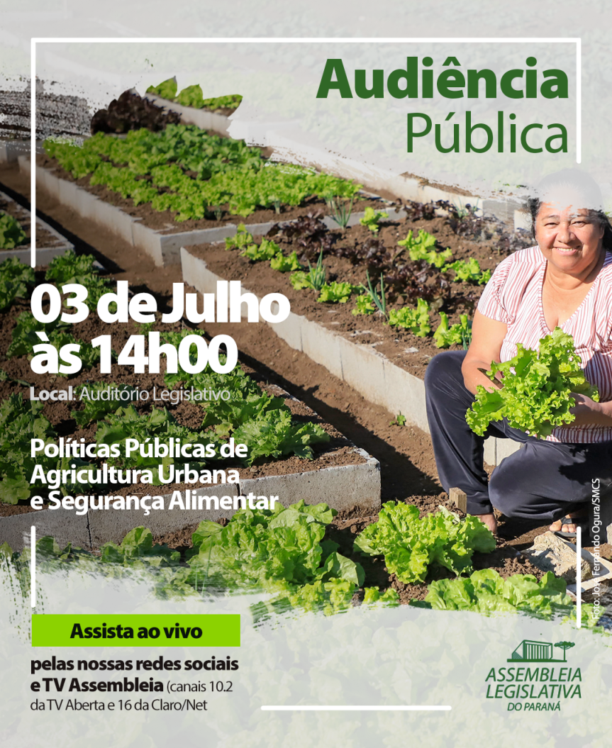 Assembleia Legislativa do Paraná | ALEP | Notícias > Audiência sobre agricultura urbana e segurança alimentar traz nomes de referência nacional