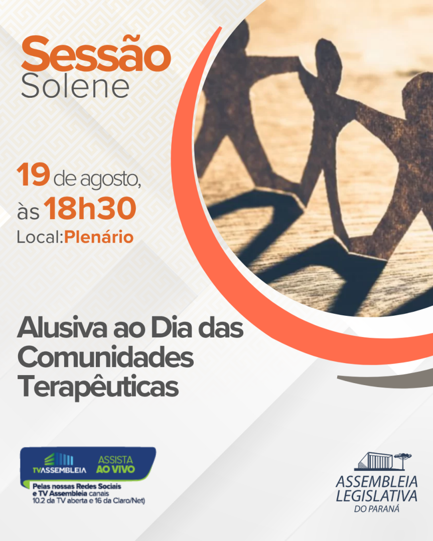 Assembleia Legislativa do Paraná | ALEP | Notícias > Assembleia promove Sessão Solene em homenagem ao Dia das Comunidades Terapêuticas