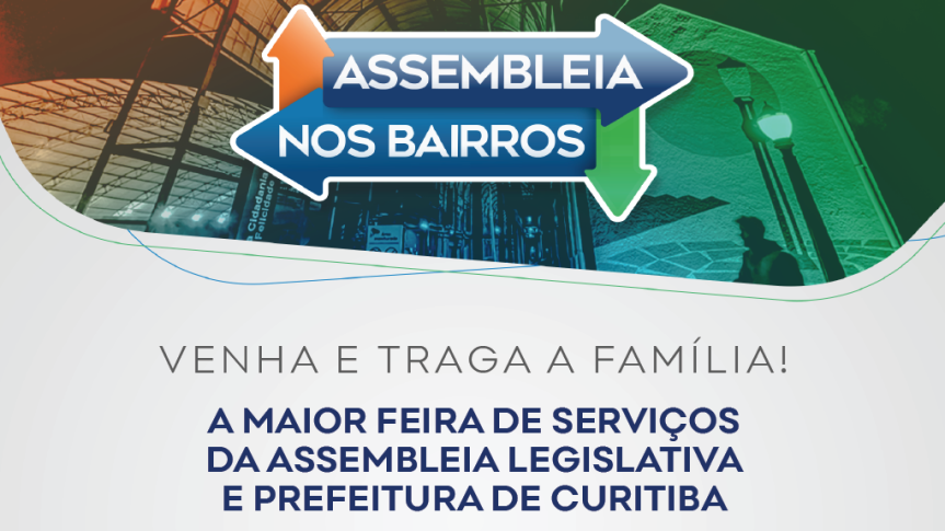 Assembleia Legislativa do Paraná | ALEP | Notícias > Assembleia nos Bairros chega a Santa Felicidade na quarta-feira (27) com atendimento à população e Sessão Especial