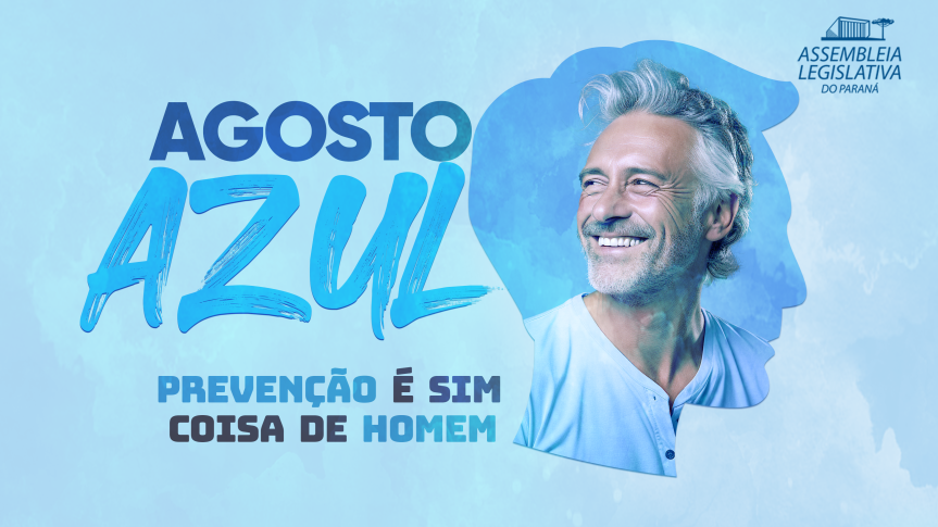 Assembleia Legislativa do Paraná | ALEP | Notícias > Campanha Agosto Azul reforça ações dedicadas à saúde do homem no Paraná