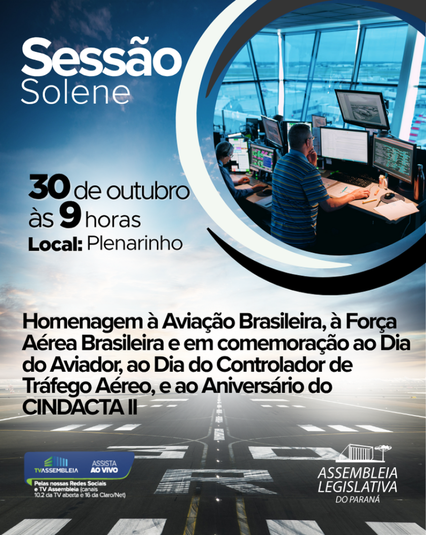 Assembleia Legislativa do Paraná | ALEP | Notícias > Assembleia promove Sessão Solene em homenagem à Aviação Brasileira, à Força Aérea e ao CINDACTA II