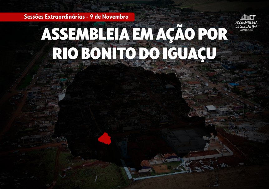 Assembleia Legislativa do Paraná | ALEP | Notícias > Assembleia Legislativa promove sessão extraordinária neste domingo (9) para agilizar repasse de recursos às famílias atingidas pelo tornado em Rio Bonito do Iguaçu